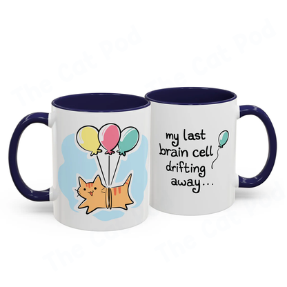 "My Last Brain Cell Drifting Away" Coffee Mug