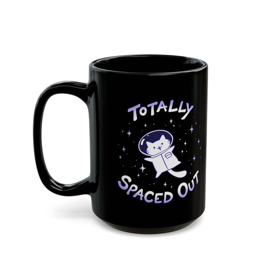 "Totally Spaced Out" Coffee Mug